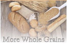 More Whole Grains