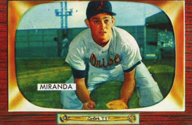 WILLIE MIRANDA went from New York to Baltimore after the 1954 season. He was a valuable asset in the field as a talented shortstop. But he couldn’t hit a lick.