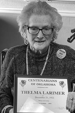 CENTENARIANS OF OKLAHOMA was proud to honor Ponca City resident, Thelma Latimaer, and induct her into the Centenarians of Oklahoma Hall of Fame. Thelma graduated from high school in Ponca City. She operated a beauty salon in her home and her husband Cash owned a tire shop. Thelma had these words of wisdom to share with us: “Be honest with people”.