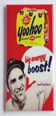 YOGI BERRA was a national spokesperson for Yoo Hoo back in the day. Yoo Hoo is a chocolate drink that is still on the market and reportedly was a favorite of Pope John Paul II.